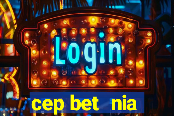 cep bet  nia